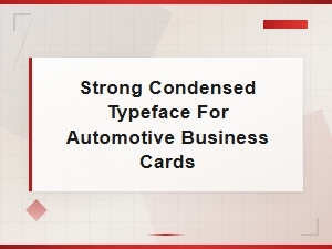 Strong Condensed Typeface for Automotive Business Cards