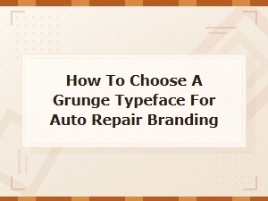 Best Grunge Typefaces for Auto Repair Shop Branding and Logo Design