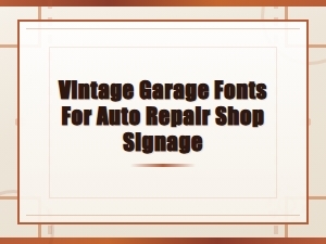 Vintage Garage Fonts for Auto Repair Shop Signage | Classic Typography Collection